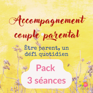 Acc Parentalité couple - Pack 3 séances