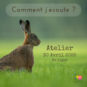 Atelier Comment j'écoute ?